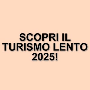 Il turismo lento: una scelta sempre più popolare per il ponte di primavera 2025