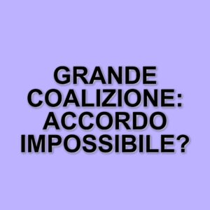 In Germania si avvicina la conclusione dei negoziati per una nuova Grande Coalizione