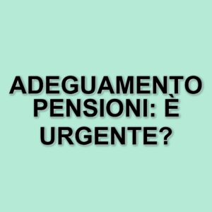 Riforma pensioni 2025: le richieste della UILP per un adeguamento urgente