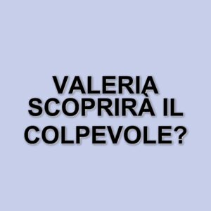 Indagini in corso a un posto al sole: Valeria e il mistero dell'intossicazione alimentare