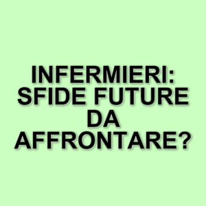 Infermieri in Italia: il congresso nazionale e le sfide per il futuro della professione