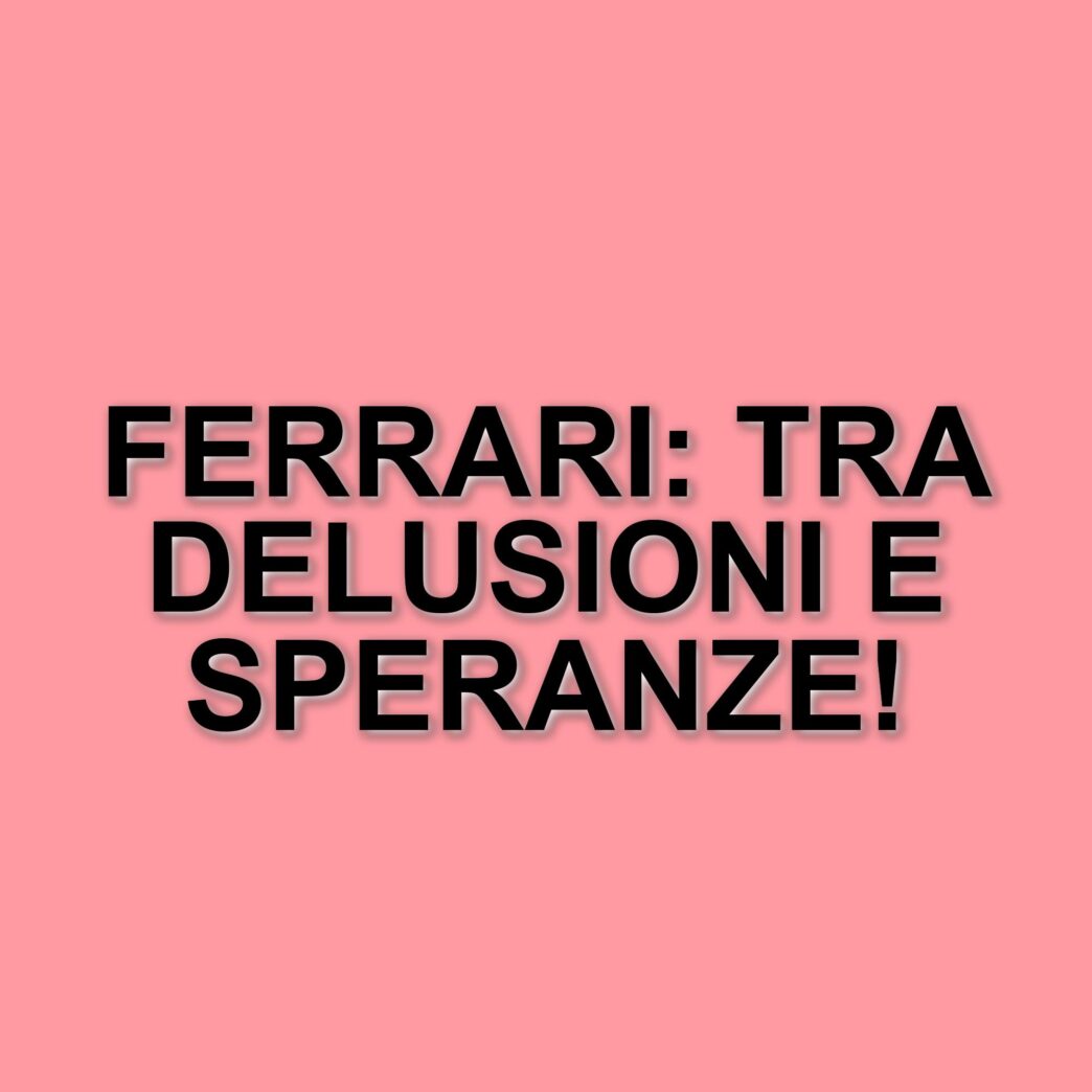Inizio complicato per la Ferrari: delusioni e speranze nel mondiale di Formula 1