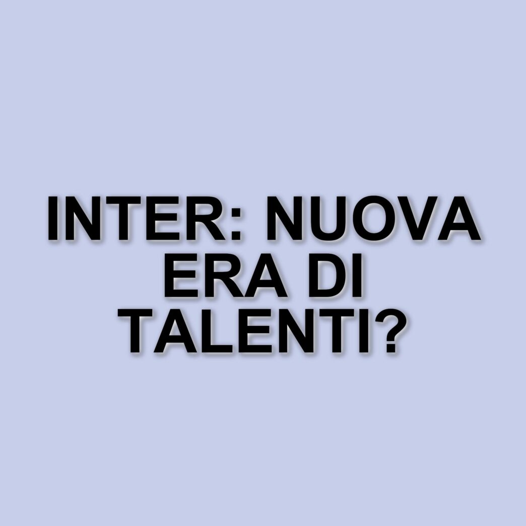 Inter: Oaktree cambia strategia di mercato, addio ai parametri zero e focus su giovani talenti