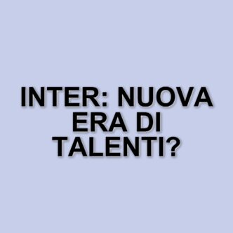 Inter: Oaktree cambia strategia di mercato, addio ai parametri zero e focus su giovani talenti