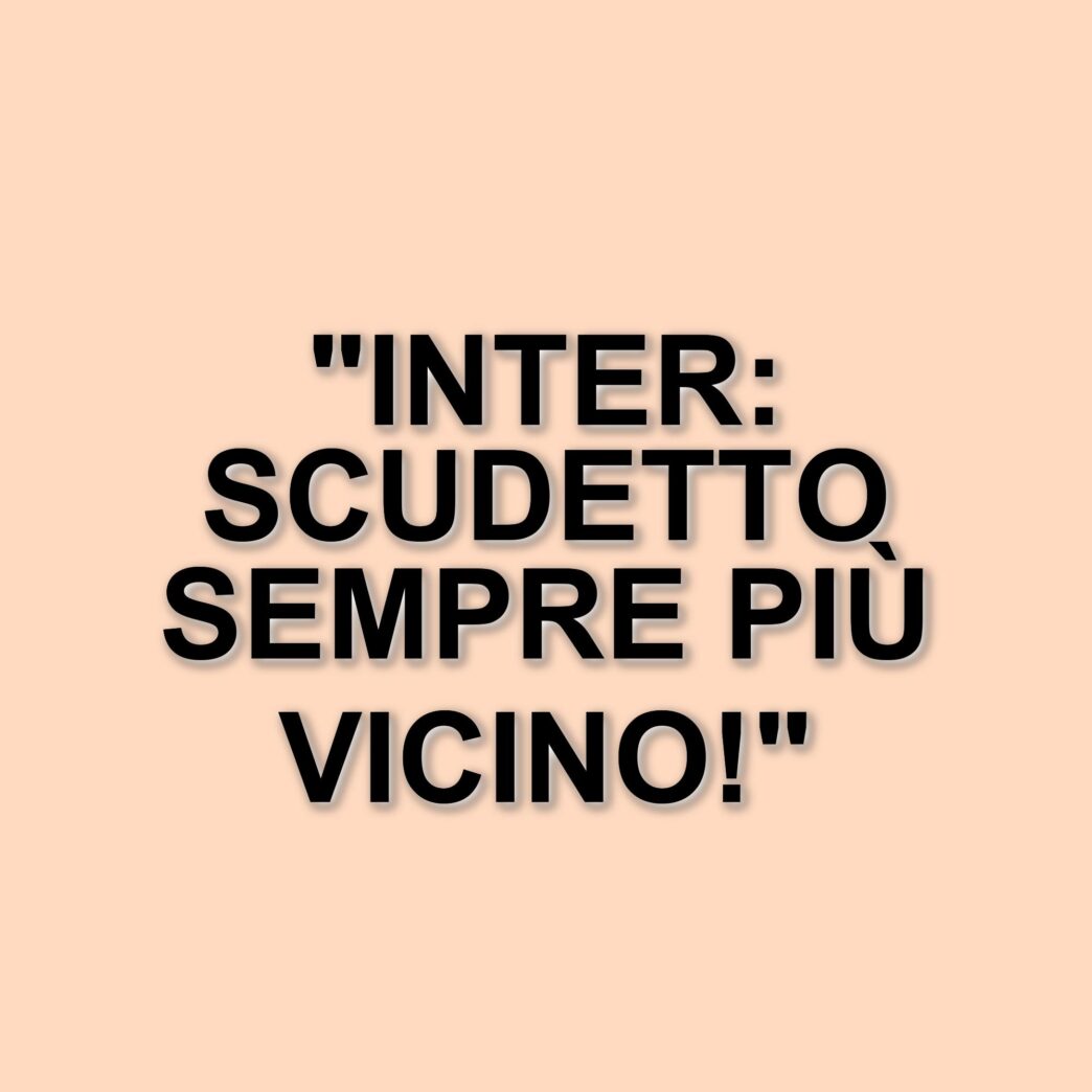 Inter in testa alla corsa scudetto: aggiornamenti e quote dei bookmaker