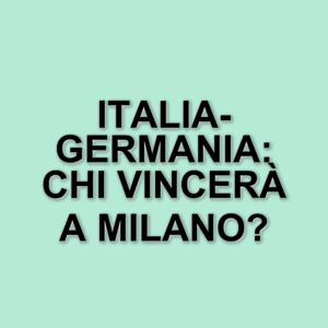 Italia e Germania: il grande scontro di Nations League in arrivo a Milano