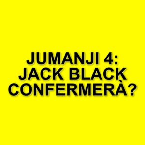 Jack Black esprime dubbi sul futuro di Jumanji 4: il ritorno è incerto