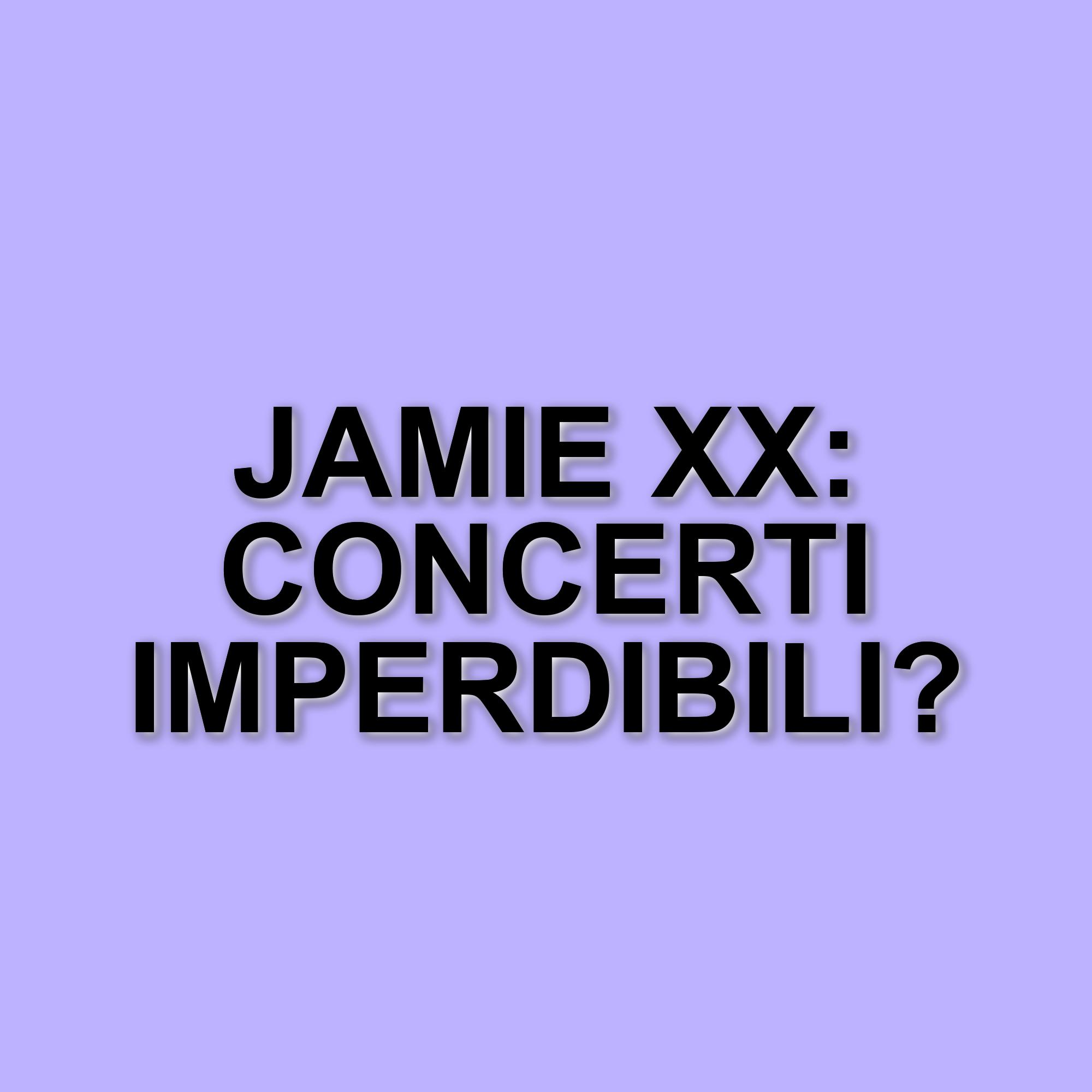 Jamie xx in Italia: concerti imperdibili a Milano e Roma nell'estate 2025