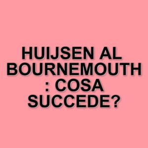 Juventus, la cessione di Huijsen al Bournemouth solleva polemiche tra i tifosi