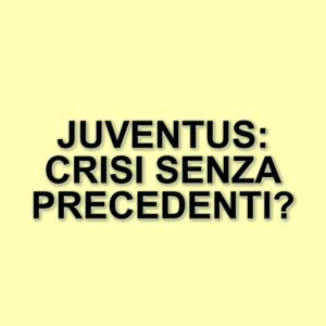 Juventus: un mercato deludente e una stagione in crisi profonda