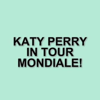 Katy Perry pronta per il The Lifetimes Tour: otto mesi di concerti in tutto il mondo