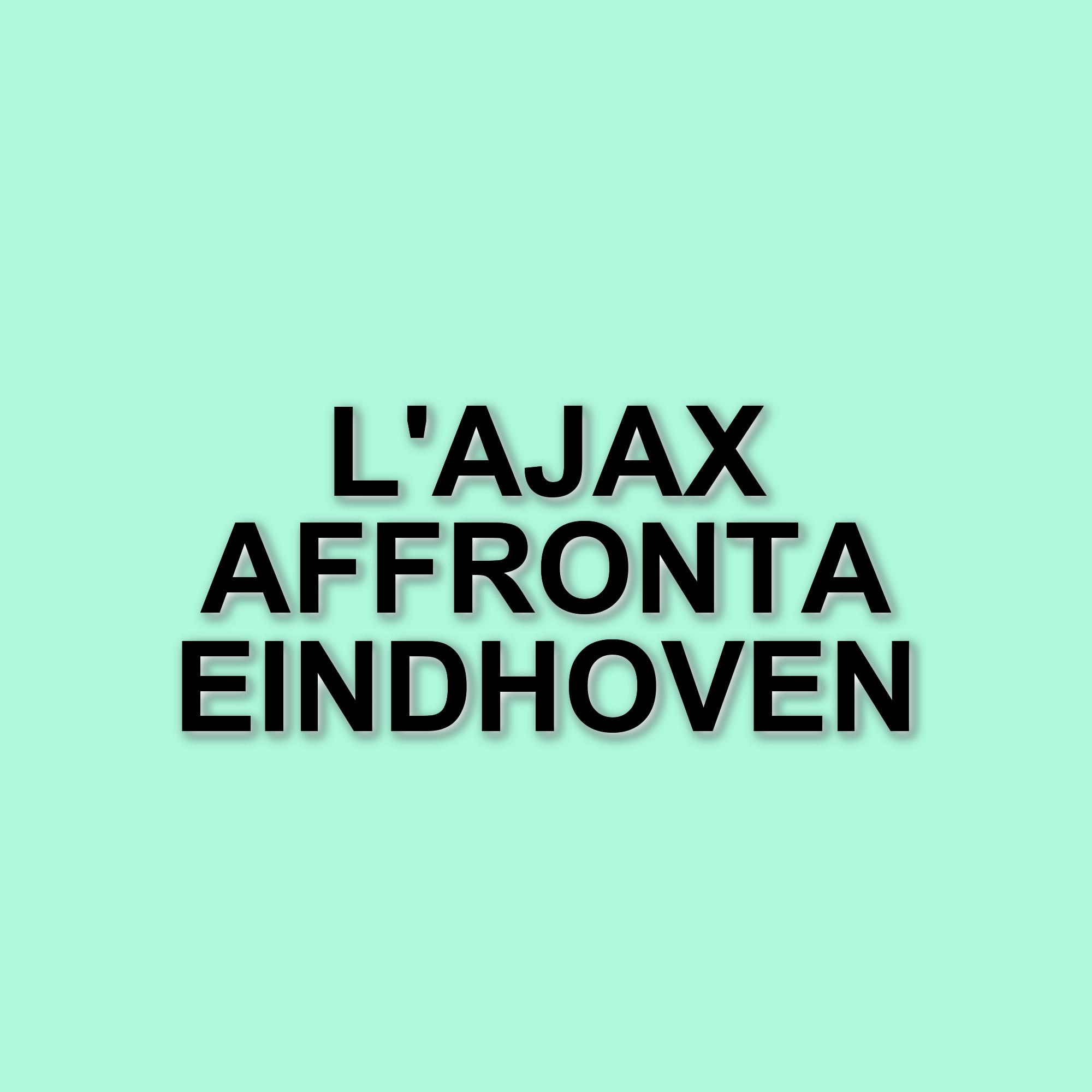 Sfida decisiva per l'Ajax: Farioli e i ragazzi affrontano il PSV al Philips Stadion