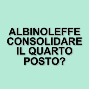 Albinoleffe e Lumezzane si sfidano per il quarto posto in Serie C: diretta e formazioni