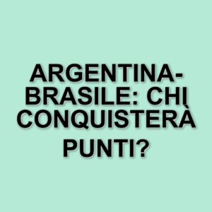 Argentina e Brasile si sfidano per la qualificazione ai Mondiali 2026: tutte le informazioni