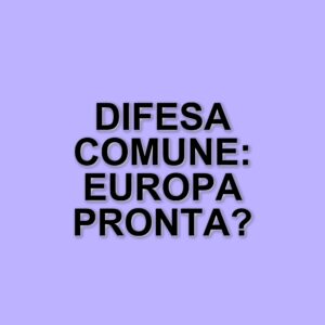 L'Europa di fronte alla necessità di una difesa comune: l'appello di Prodi e le sfide attuali