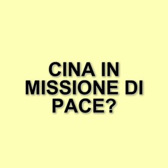 La Cina valuta un possibile coinvolgimento in una missione di pace in Ucraina