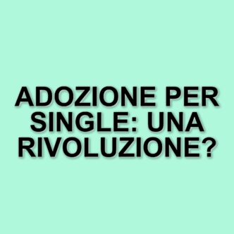 La Corte Costituzionale apre le porte all'adozione internazionale per i single: la storia di Raffaella Brogi