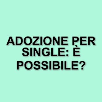 La Corte Costituzionale apre le porte all'adozione per i single in Italia
