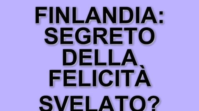 La Finlandia si conferma il Paese più felice del mondo: ecco la classifica globale