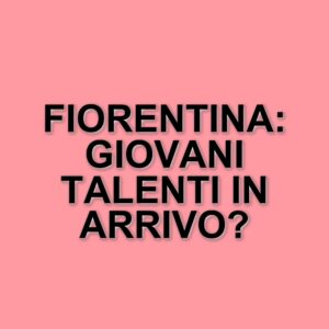 Moise Kean e Albert Gudmundsson: il futuro della Fiorentina e l'eredità di Gasperini