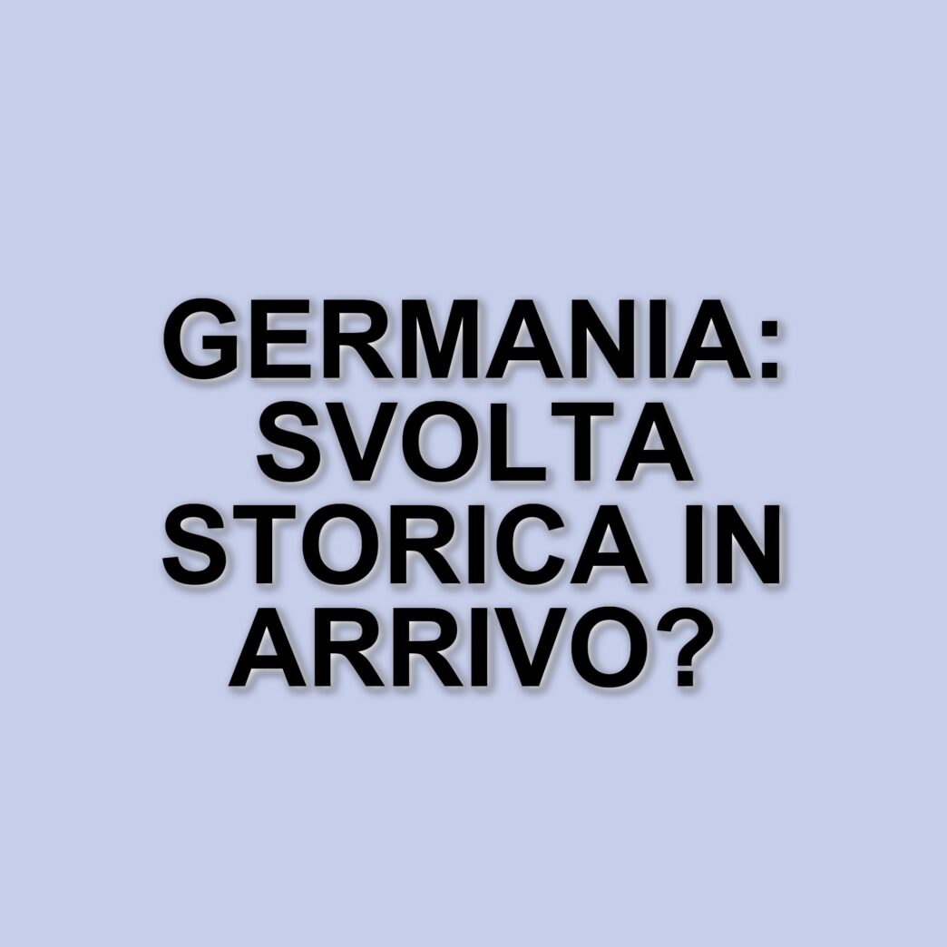 La Germania segna una svolta storica: debito e riarmo nel nuovo contesto europeo