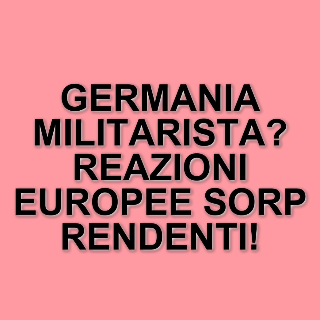 La Germania verso un nuovo militarismo: il piano di riarmo di Merz e le reazioni europee