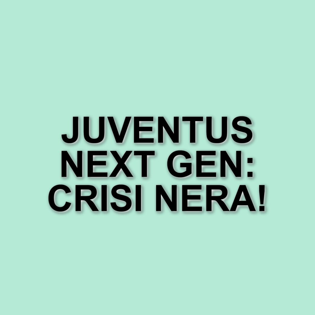 La Juventus Next Gen in difficoltà: tre sconfitte nelle ultime quattro partite e il decimo posto in classifica