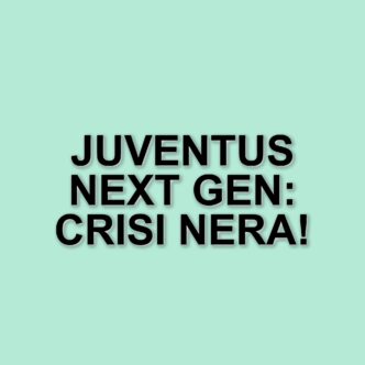 La Juventus Next Gen in difficoltà: tre sconfitte nelle ultime quattro partite e il decimo posto in classifica