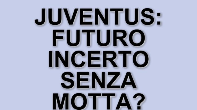 Calciomercato Juventus: Vlahovic E Yildiz Sotto Esame Dopo L'Esonero Di Thiago Motta