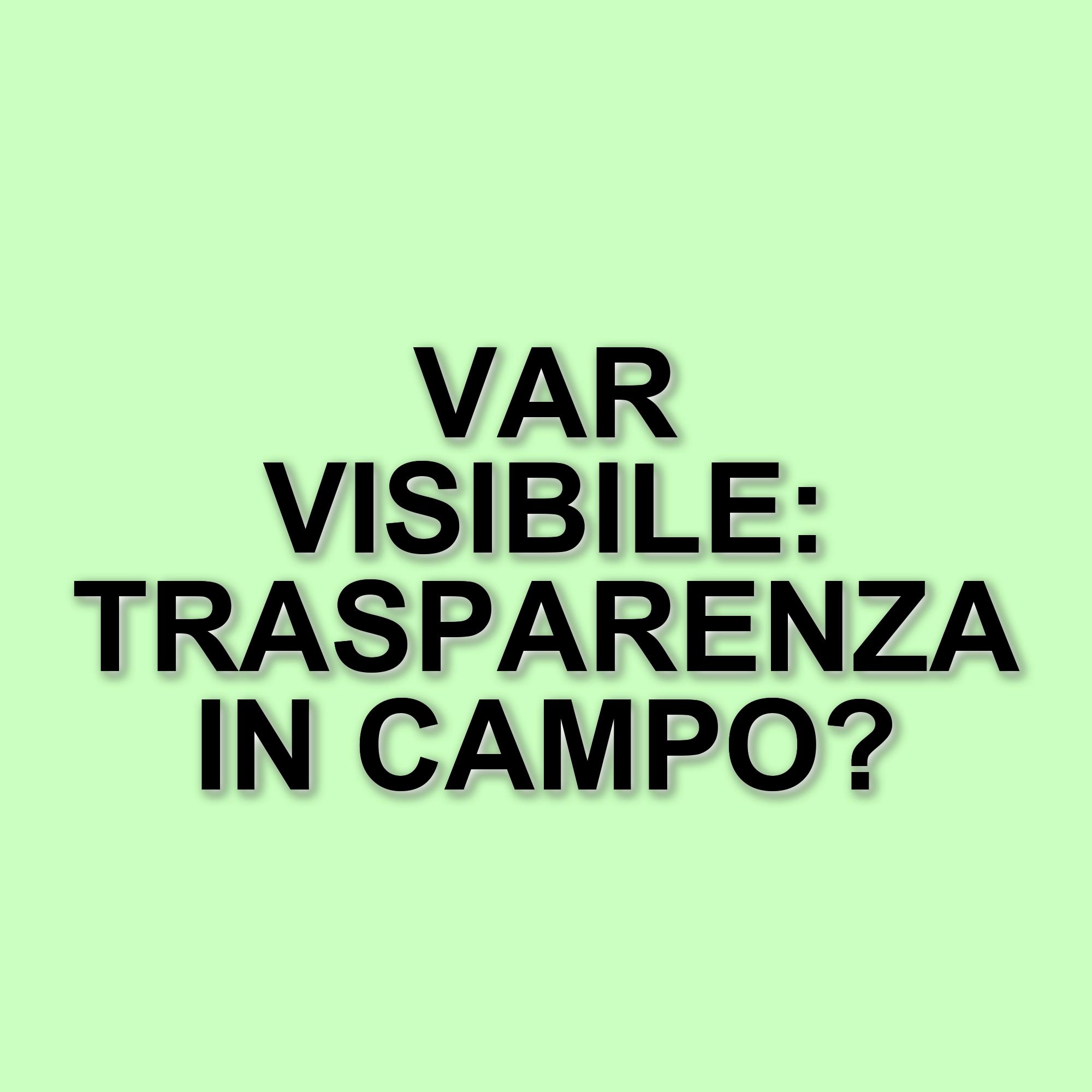 La Lega Calcio introduce la trasparenza delle decisioni VAR anche negli stadi