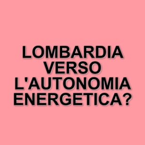 Lombardia al centro del futuro energetico: il progetto nucleare svelato dall'assessore Guidesi