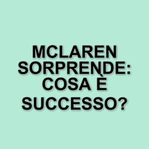 La McLaren stupisce nel GP d'Australia: Red Bull e il mistero delle gomme