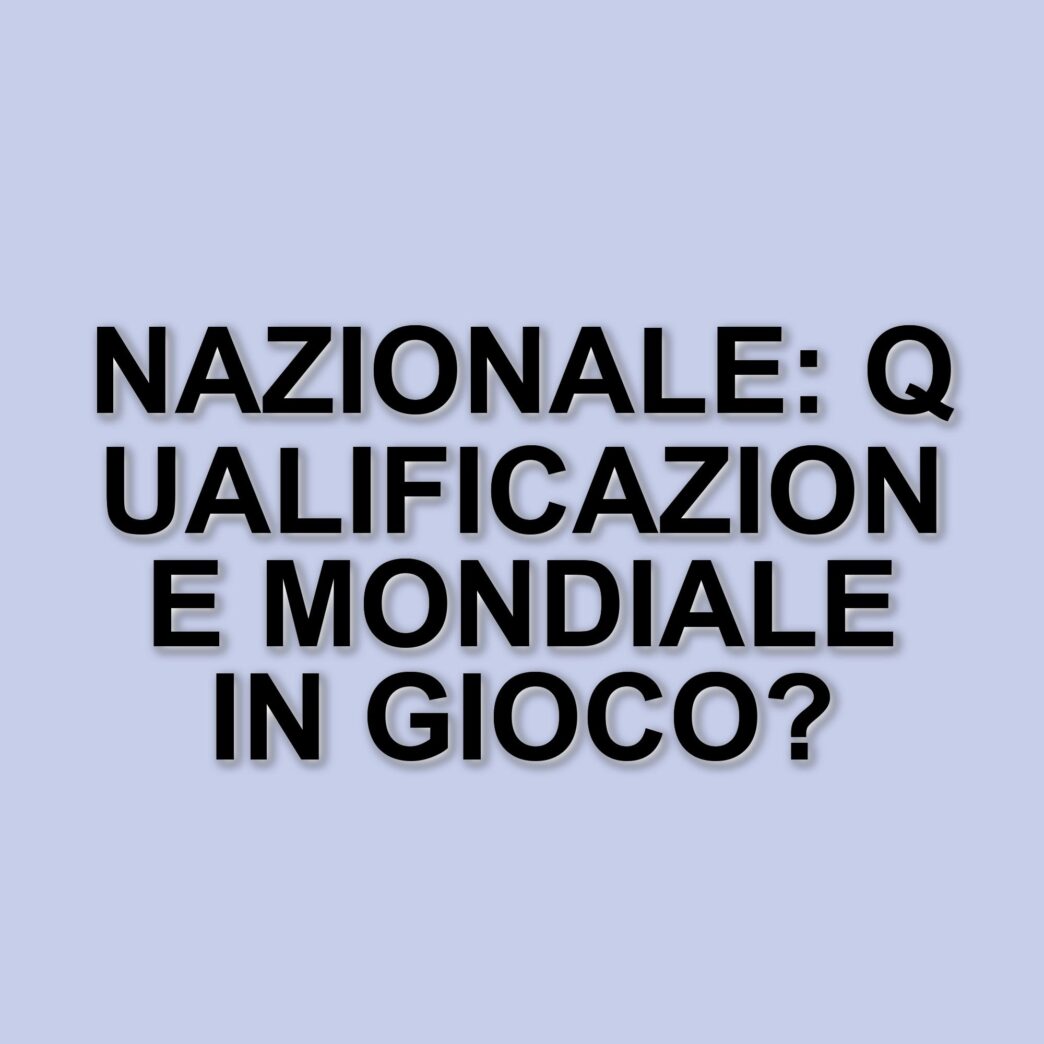 Italia verso il Mondiale 2026: sfide e ostacoli nel cammino degli azzurri