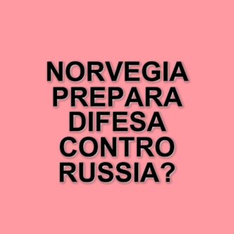 La Norvegia riattiva le sue basi militari in risposta alle tensioni con la Russia