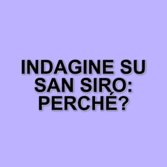 Indagine della Procura di Milano sulla vendita dello stadio San Siro a Milan e Inter