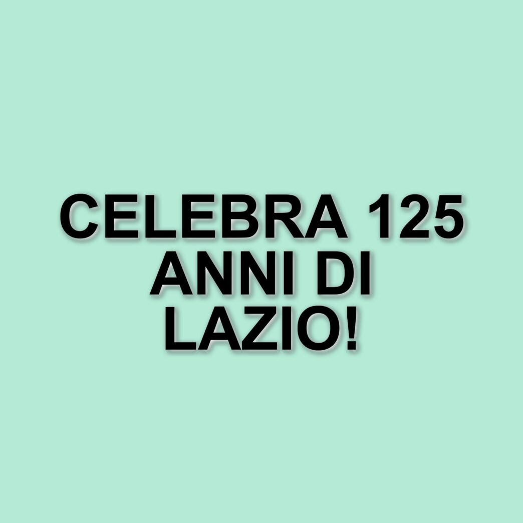 La Regione Lazio celebra il 125° anniversario della Società Sportiva Lazio con un evento speciale
