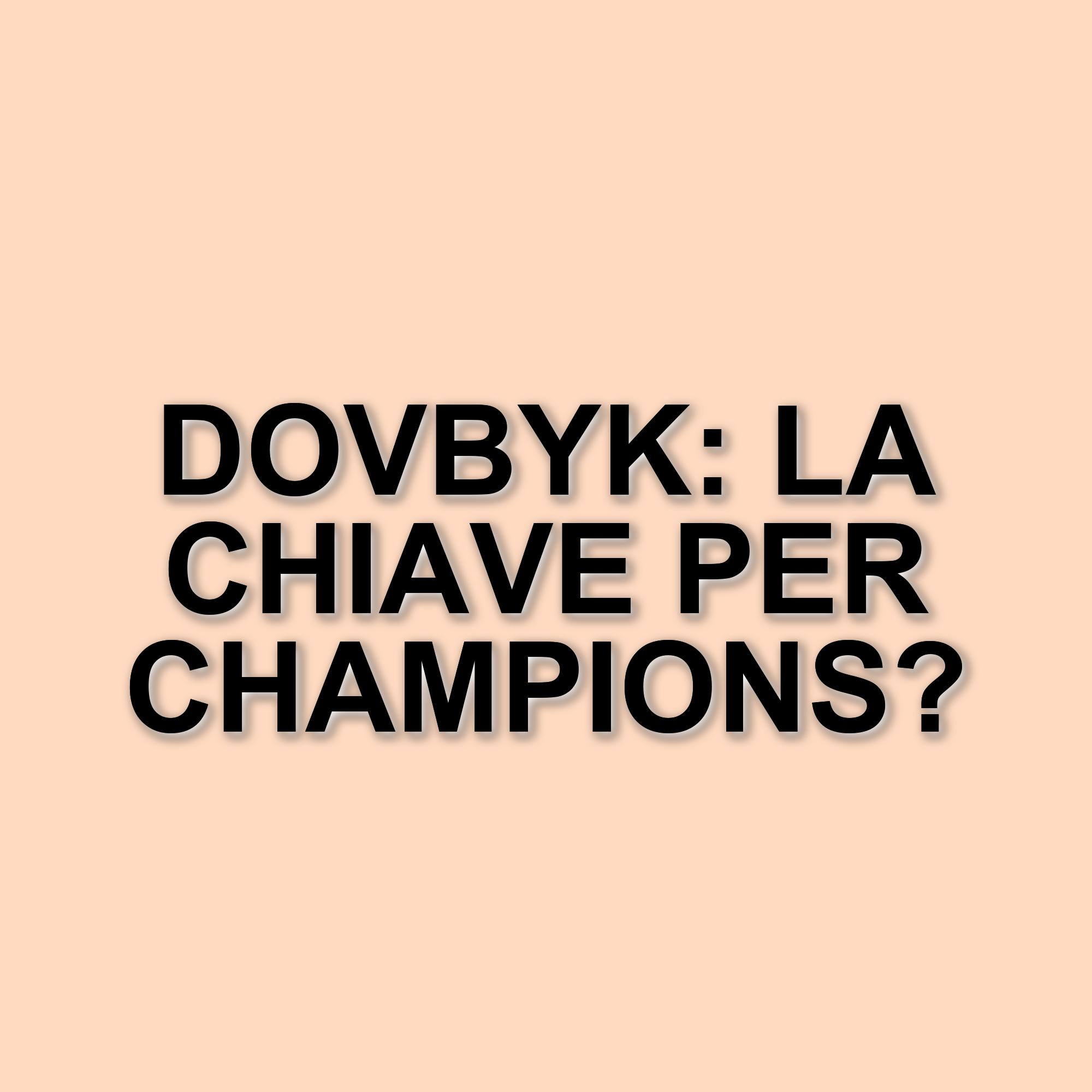 La Roma punta su Dovbyk: l'attaccante ucraino per la corsa alla Champions League
