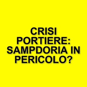 Emergenza portieri in casa Sampdoria: una stagione segnata da infortuni e cambiamenti