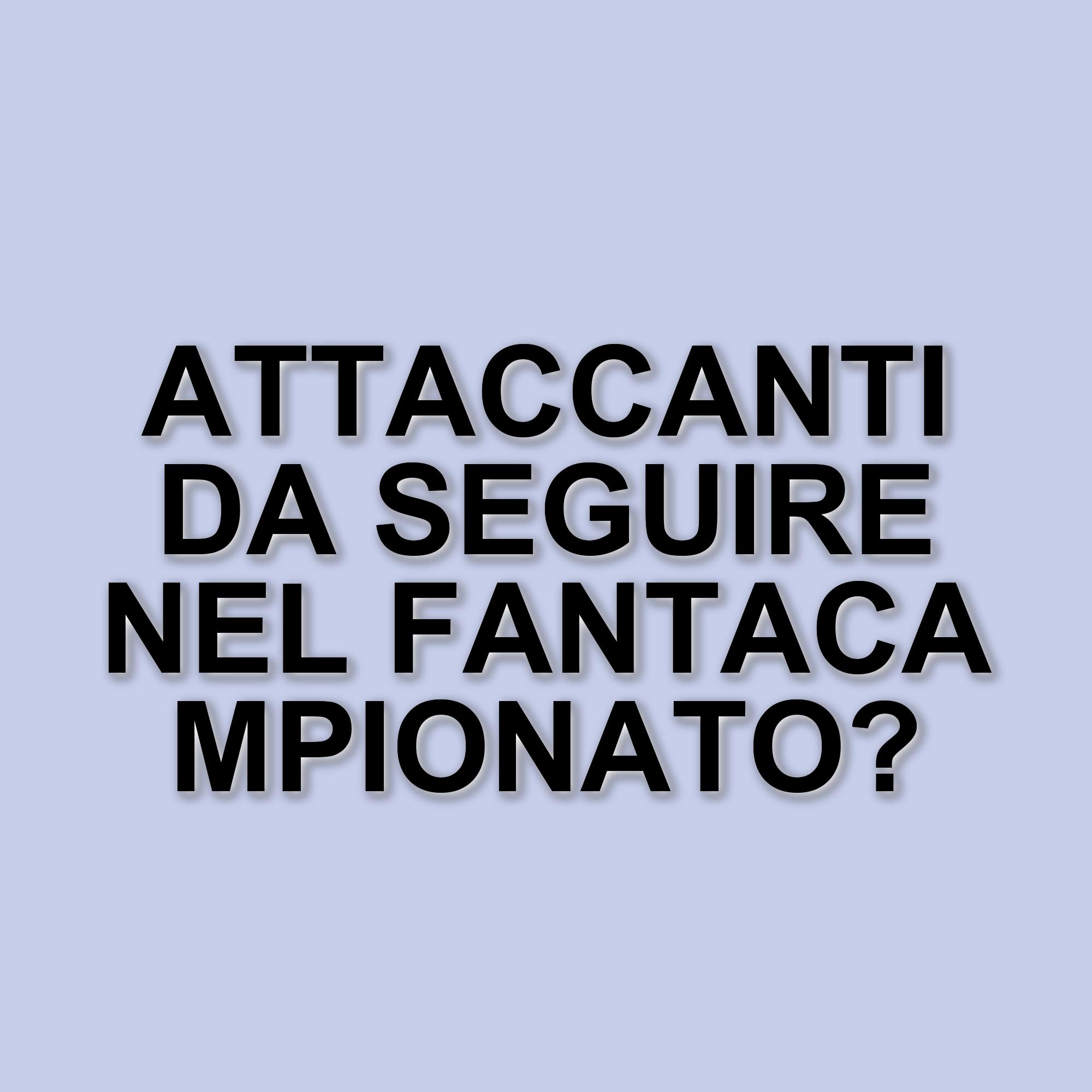 Tre attaccanti a basso costo da considerare per il fantacalcio nella 30ª giornata di Serie A