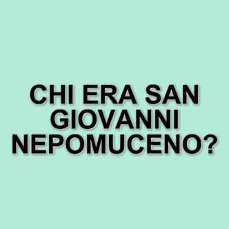 La commemorazione di San Giovanni Nepomuceno: un martire della confessione e della fede