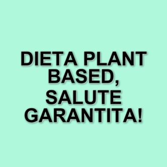 La dieta plant based: un approccio salutare per ridurre il rischio di tumori
