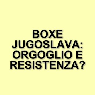 La leggenda della boxe jugoslava: un simbolo di resistenza e orgoglio sportivo