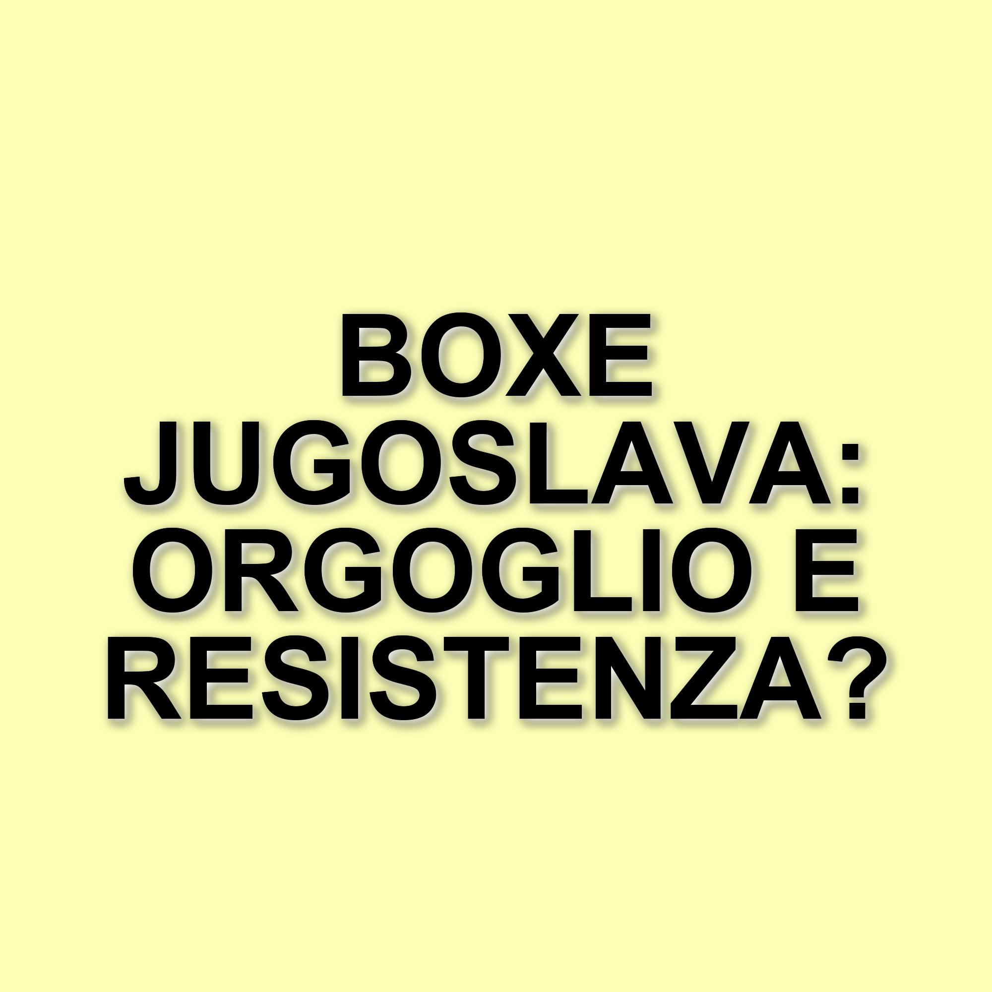 La leggenda della boxe jugoslava: un simbolo di resistenza e orgoglio sportivo