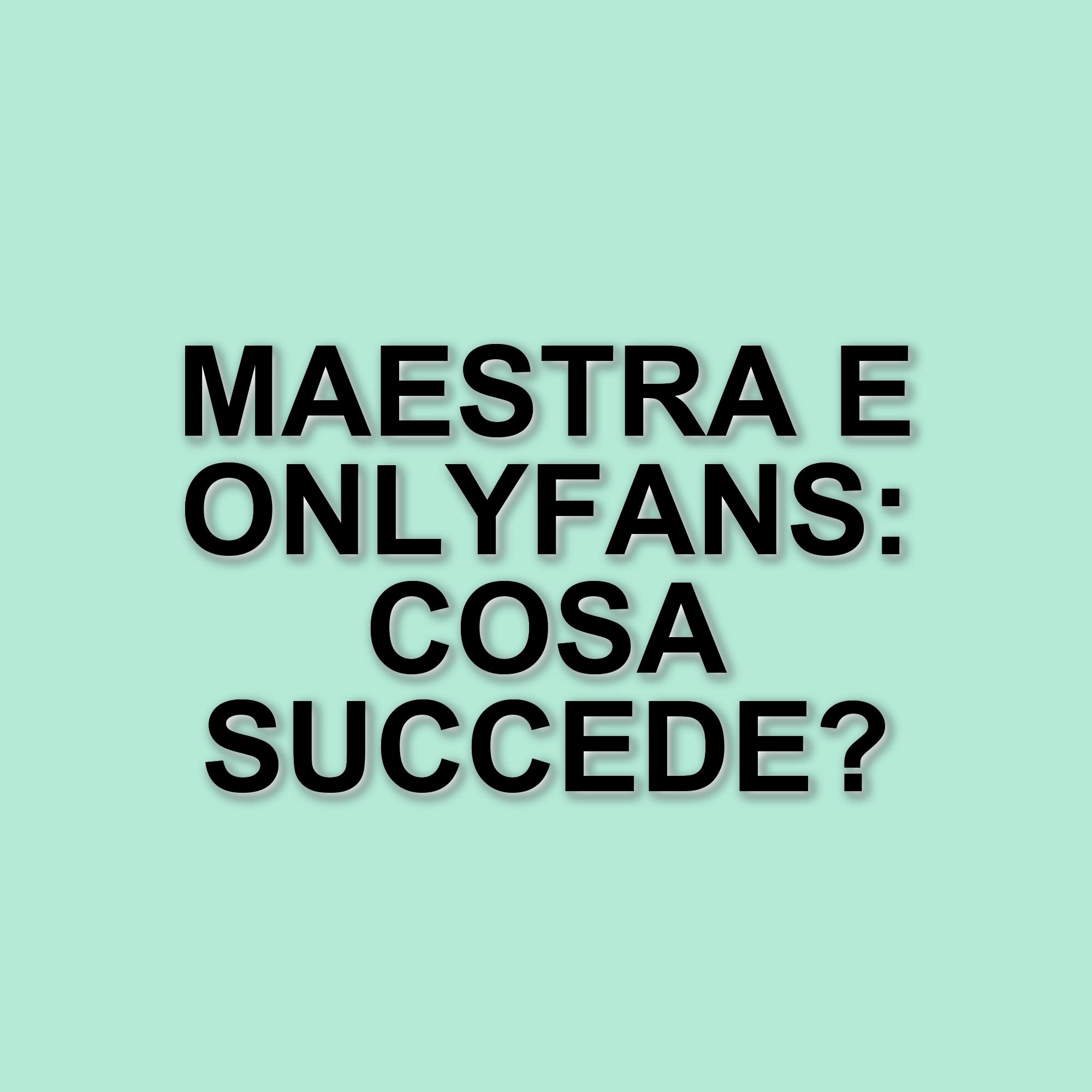 La maestra di Treviso e il doppio lavoro su OnlyFans: polemiche e reazioni