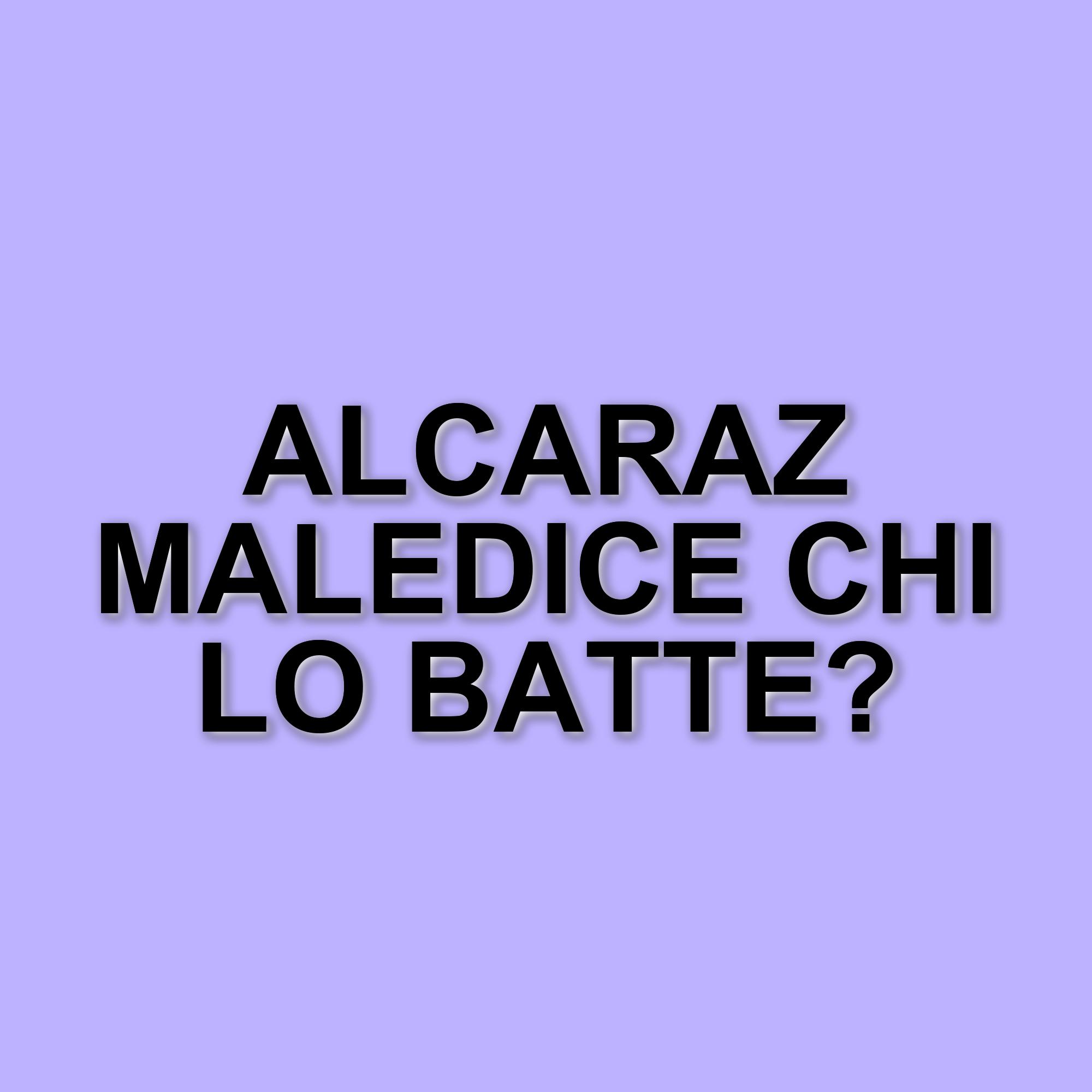 La maledizione di Alcaraz: un fenomeno che colpisce i suoi avversari nel tennis