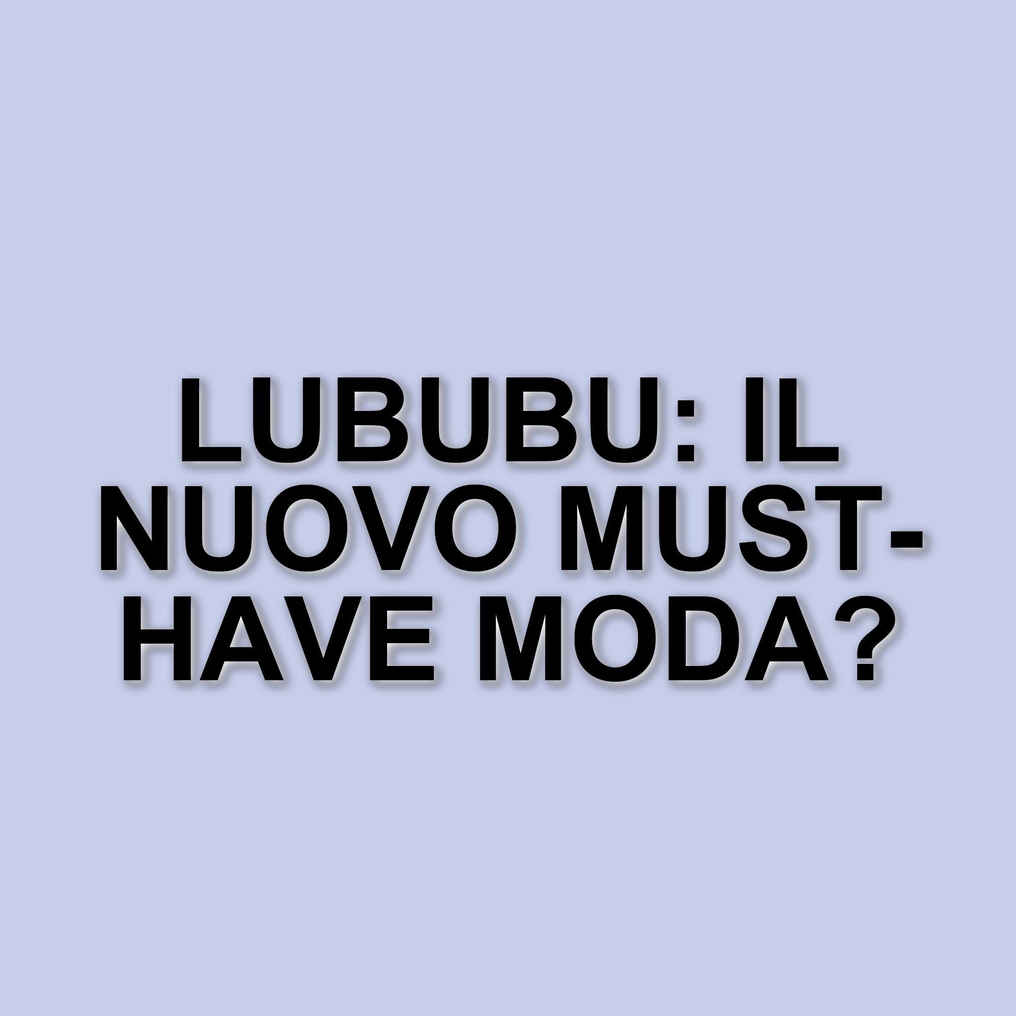 La mania dei Lububu: il fenomeno dei pupazzi che conquistano le borse di moda