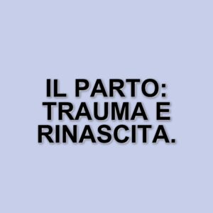 La maternità e il trauma del parto: la testimonianza di Emmeline Saunders