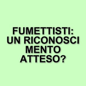Aggiornamento della definizione di fumettista: un riconoscimento per l'arte del fumetto