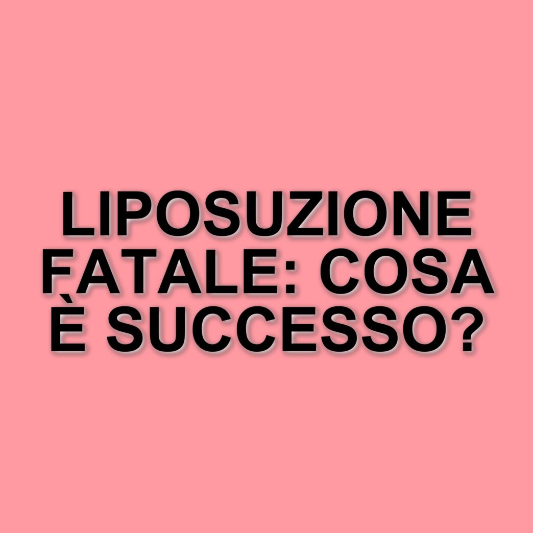 Morte di Simonetta Kalfus: indagini su sepsi dopo intervento di liposuzione a Roma
