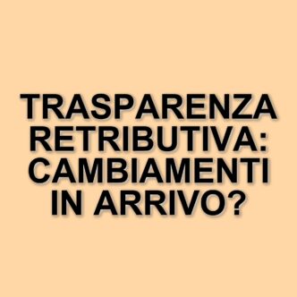 La nuova era della trasparenza retributiva in Italia: cosa cambia con la Direttiva UE